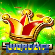 hunting simulator 4x4 dinheiro infinito download